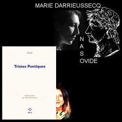 MARIE DARRIEUSSECQ-OVIDE, Tristes Pontiques