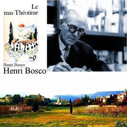 Henri Bosco Henri bosco mas theotime