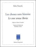 Les choses sans histoires