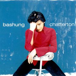 Alain Bashung, Chatterton Alain-bashung_chatterton