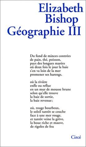 Elizabeth Bishop, Géographie III