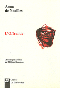 Anna de Noailles, L'Offrande Anna de Noailles, L'Offrande