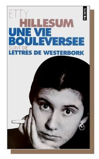 Etty Hillesum, Une vie bouleversée Etty Hillesum