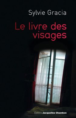 Sylvie Gracia, Le Livre des visages