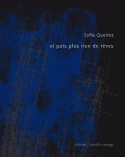 Sofia Queiros, et puis plus rien de rêves