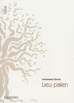 Mohammed Bennis, Lieu païen, L'Amourier, 2013