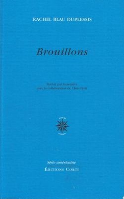 DuPlessis, Brouillons