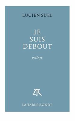 Lucien Suel, Je suis debout