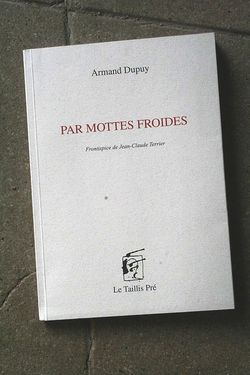 Armand Dupuy, Par mottes froide