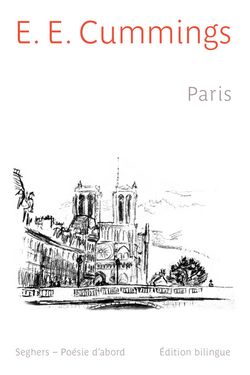 E. E. Cummings, Paris, Éditions Seghers, 2014. E. E. Cummings, Paris