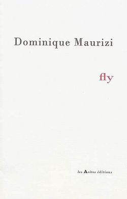 Dominique Maurizi, Fly (1)