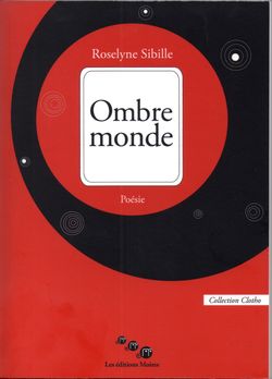 Roselyne Sibille, Ombre monde, Les éditions Moires, Collection Clotho, 2014. Ombre monde