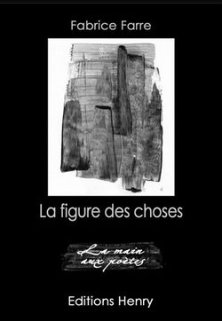 Fabrice Farre, La Figure des choses