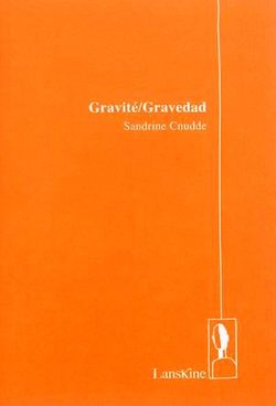 Sandrine Cnudde, Gravité/Gravedad, Lanskine, 2015. Sandrine Cnudde, Gravité.jpg 2