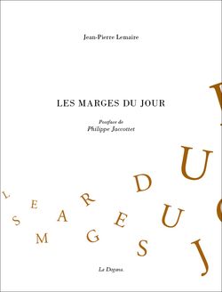 Jean-Pierre Lemaire, Les Marges du jour