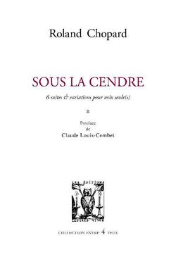 Roland Chopard, Sous la cendre