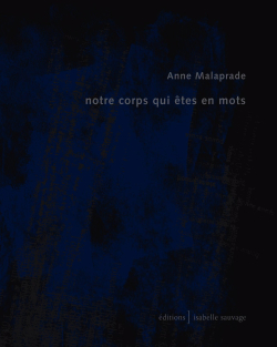 Anne Malaprade, Notre corps qui êtes en mots
