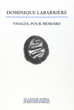 Dominique Labarrière, Visages, pour mémoire