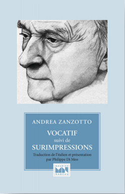 Andrea Zanzotto, Vocatif suivi de Surimpressions, Éditions Maurice Nadeau, 2016. Zanzotto Nadeau