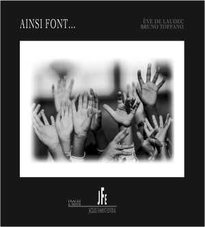 Ève de Laudec & Bruno Toffano, Ainsi font…, Jacques Flament Éditions, 2017. Eve de Laudec Ainsi font....jpg 3