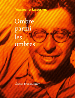Ysabelle Lacamp  Ombre parmi les ombres
