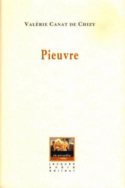 Valérie Canat de Chizy, Pieuvre, Jacques André Editeur, Collection In Arcadia, 2011 Pieuvre