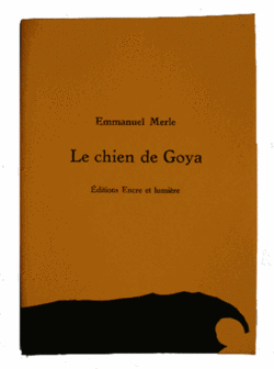 Emmanuel Merle, Le chien de Goya