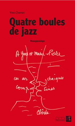 Yves Charnet, Quatre boules de jazz