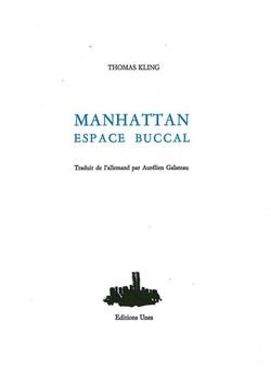 Thomas Kling, Manhattan Espace Buccal.jpg 2