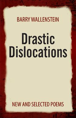 Barry Walenstein, Drastic Dislocations