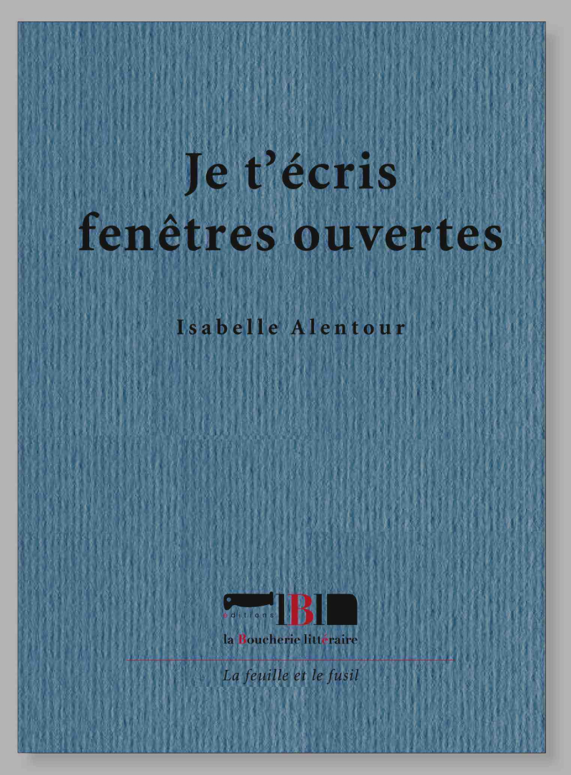 Isabelle Alentour  Je t'écris fenêtres ouvertes 