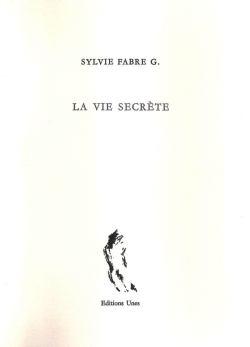 Sylvie Fabre G.  'La Vie secrète', Éditions Unes  1995.