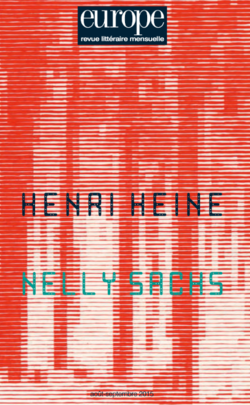 Europe, revue littéraire mensuelle, août-septembre 2015, «Henri Heine | Nelly Sachs», n° 1036-1037. Europe Heine