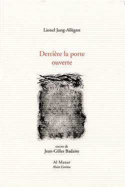 Lionel Jung-Allégret, Derrière la porte ouverte