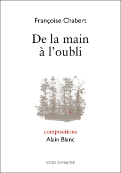 Françoise Chabert, De la main à l'oubli