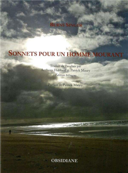 Burns Singer, Sonnets pour un homme mourant, éditions Obsidiane, 2017. Burns Singer Sonnets 2