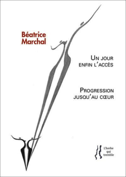 Béatrice Marchal  Un jour enfin l'accès