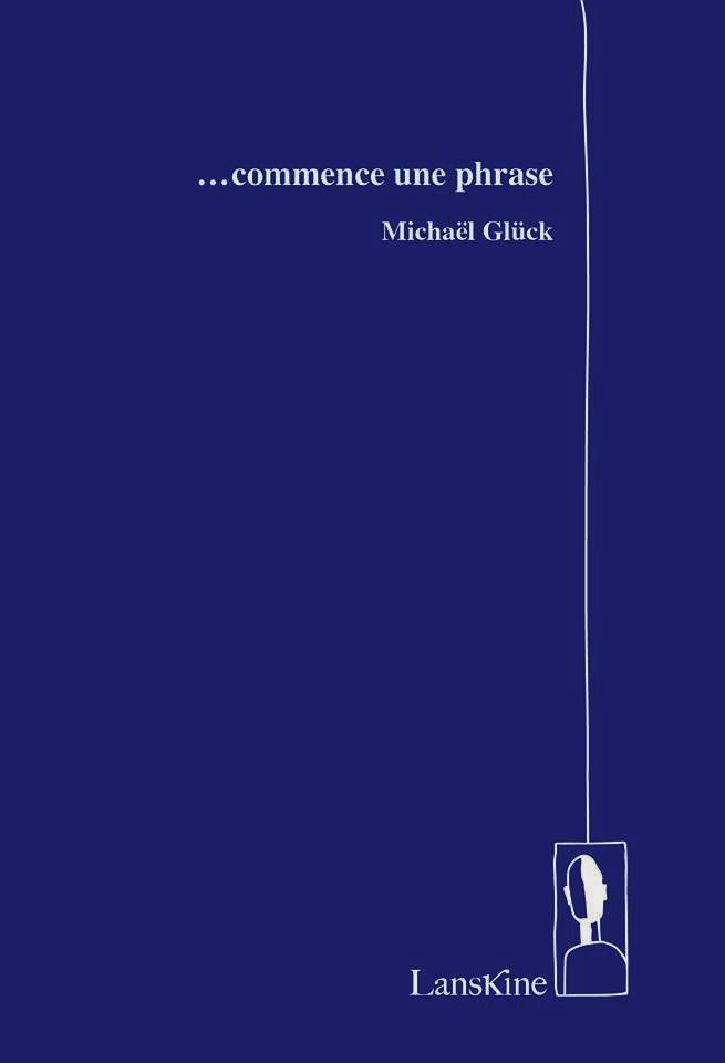 Michaël Glück  ...commence une phrase