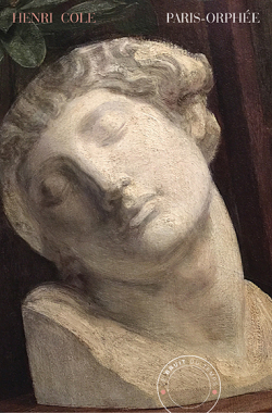 Henri Cole, Paris-Orphée, Le Bruit du temps, 2018. Paris-orphee