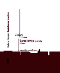 Stefanu Cesari, Bartolomeo in cristu, éditions Éoliennes, 2018. Stefanu Cesari Bartolomeu in cristu