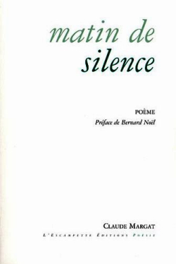 Claude Margat  Matin de silence