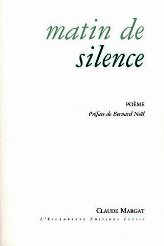 Claude Margat  Matin de silence