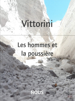 Elio Vittorini  Les Hommes et la Poussière