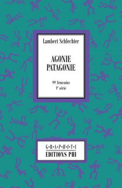 Lambert Schlechter  Agonie Patagonie 2
