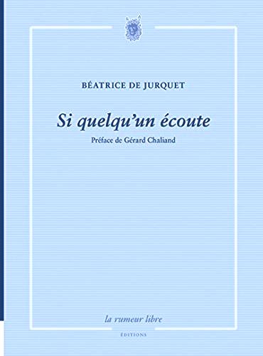 Beatrice de Jurquet  Si quelqu'un écoute