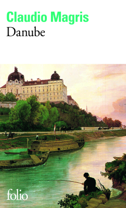 Claudio Magris, Danube, Collection folio n° 2162, 1990. Claudio Magris Danube