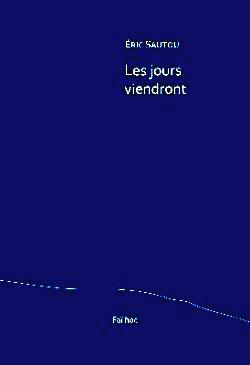 Éric Sautou, Les jours viendront, éditions Faï fioc, 2019. Sautou Les-jours-viendront