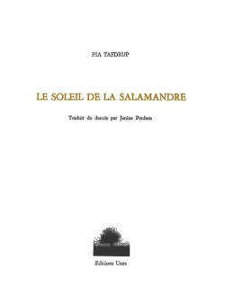 Pia Tafdrup  Le Soleil de la salamandre