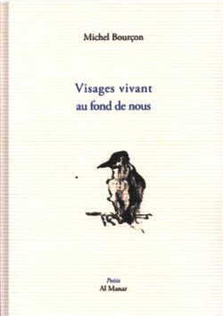 Michel Bourçon  Visages vivant au fond de nous