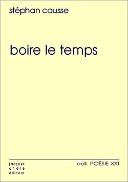 Stéphan Causse  Boire le temps
